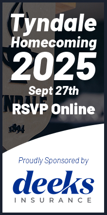 Tyndale Homecoming 2025, Sept 27, RSVP Online. Proudly Sponsored by Deeks Insurance